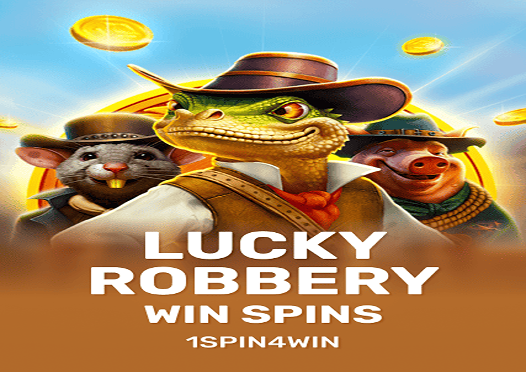 Lucky Robbery Win Spins